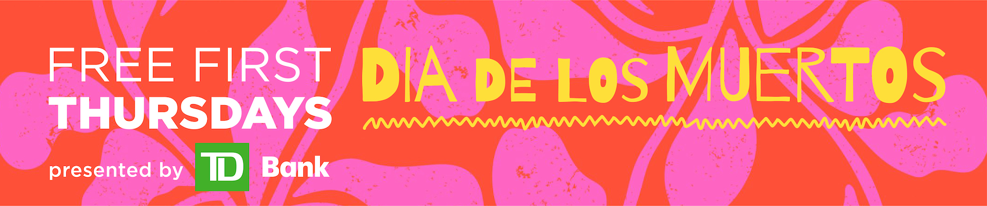November FFT Banner "Free First Thursdays: Día de los Muertos"